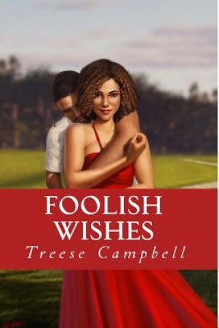 Knjiga Foolish Wishes Treese Campbell