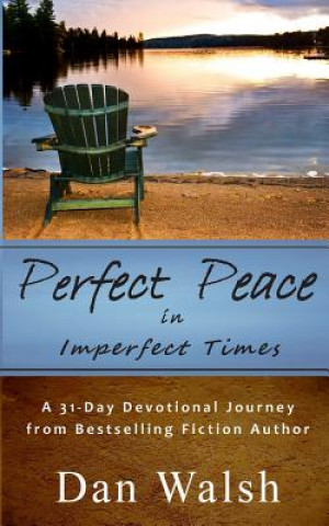 Kniha Perfect Peace Dan Walsh