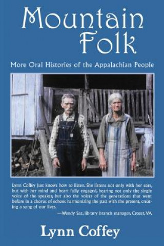 Kniha Mountain Folk: More Oral Histories of the Appalachian People Lynn Coffey