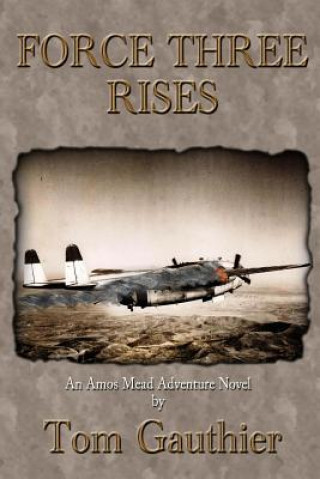 Knjiga Force Three Rises Tom Gauthier