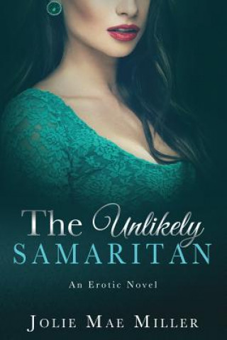 Kniha The Unlikely Samaritan Jolie Mae Miller