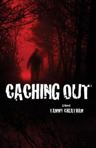 Kniha Caching Out Tammy Cheatham