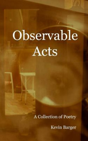 Knjiga Observable Acts Kevin Barger