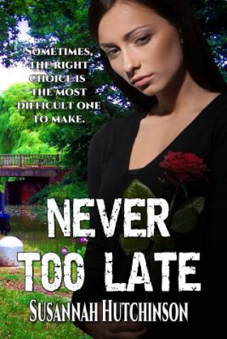 Книга Never Too Late Susannah Hutchinson