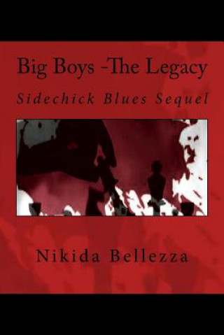 Kniha Big Boys -The Legacy: Sidechick Blues Sequel Nikida Bellezza