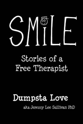 Książka Smile: Stories of a Free Therapist Jeremy Lee Sullivan