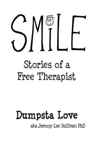 Книга Smile: Stories of a Free Therapist Jeremy Lee Sullivan