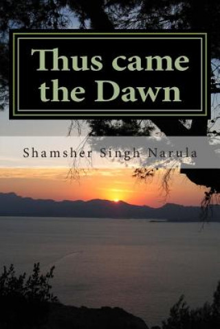 Kniha Thus came the dawn Shamsher Singh Narula