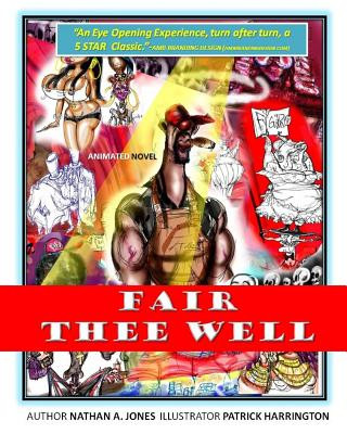 Carte Fair Thee Well: Fair Thee Well; The Tale of Figero Baunchi Nathan Alex Jones