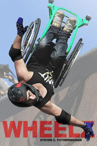 Knjiga Wheelz Steven C Fotheringham