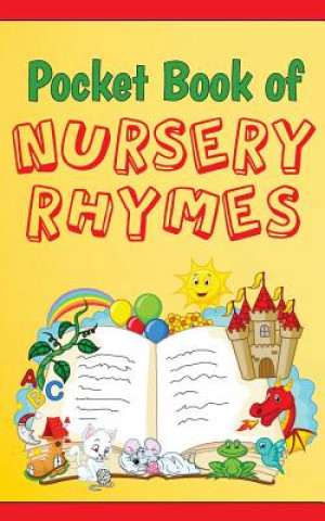 Kniha Pocket Book of Nursery Rhymes (Illustrated): Bedtime, Anytime, & Everyday Reading Wendy Tush