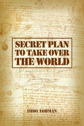 Buch Secret Plan to Take Over the World Imbo Lohman