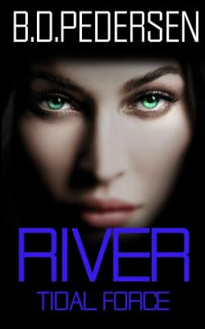 Buch River: Tidal Force B D Pedersen