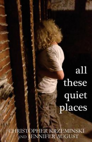 Libro All These Quiet Places Christopher Krzeminski