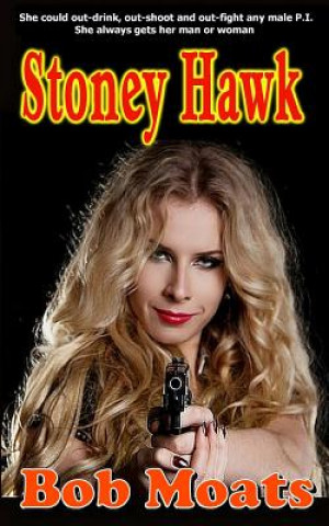 Boek Stoney Hawk Bob Moats