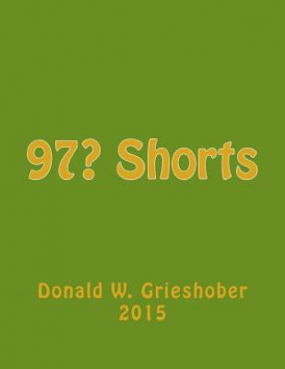 Carte 97? Shorts Donald W Grieshober