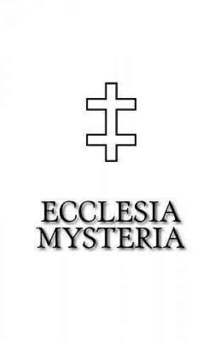 Kniha Ecclesia Mysteria Ecclesia Mysteria