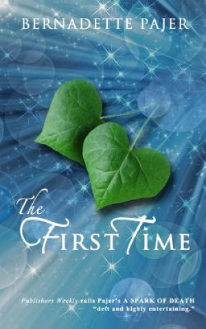 Książka The First Time: A Time Travel Romance Bernadette Pajer