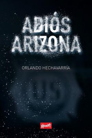 Livro Adiós Arizona Orlando Hechavarria