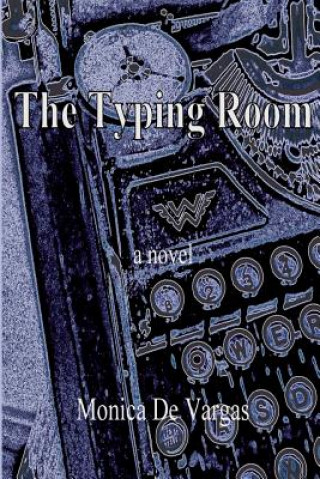Buch Typing Room Monica De Vargas