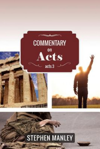 Книга Commentary on Acts 3 Stephen Manley