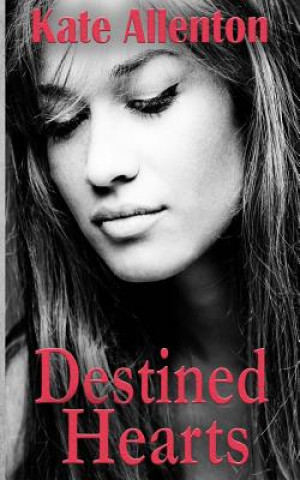 Könyv Destined Hearts Kate Allenton