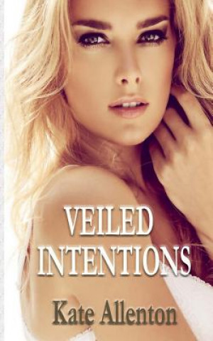 Knjiga Veiled Intentions Kate Allenton