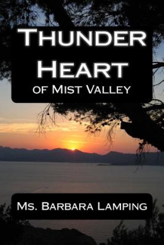 Книга Thunder Heart: Of Mist Valley MS Barbara Lamping