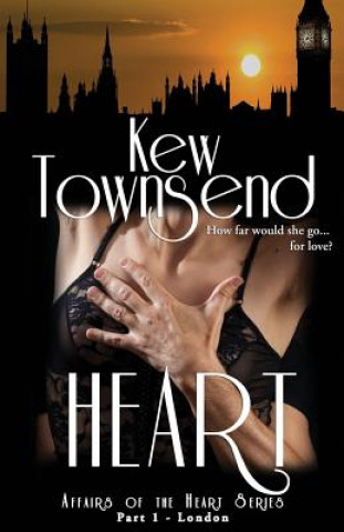 Knjiga HEART (Part 1) London Series Affairs of the Heart Kew Townsend