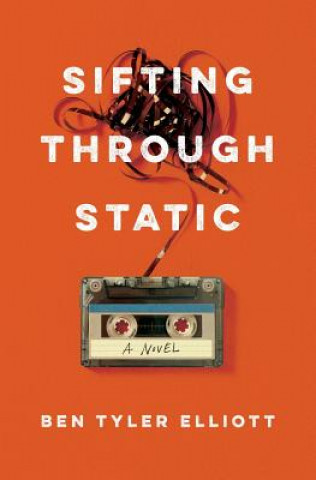 Knjiga Sifting Through Static Ben Tyler Elliott