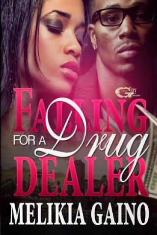 Kniha Falling For a Drug Dealer Melikia Gaino