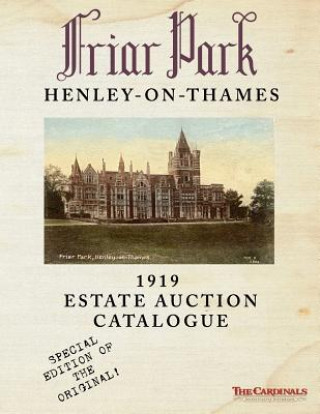 Könyv Friar Park: 1919 Estate Auction Catalogue: Special Black & White Edition The Cardinals
