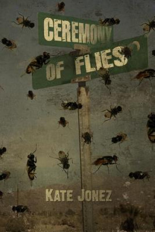 Book Ceremony of Flies Kate Jonez