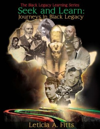 Kniha Seek and Learn: Journeys in Black Legacy Leticia a Fitts