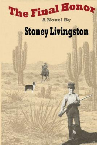 Knjiga The Final Honor Stoney Livingston