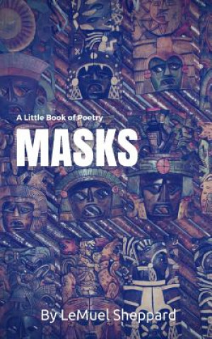 Carte A Little Book of Poetry: Masks Lemuel Sheppard