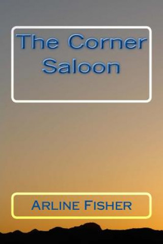 Kniha The Corner Saloon MS Arline E Fisher