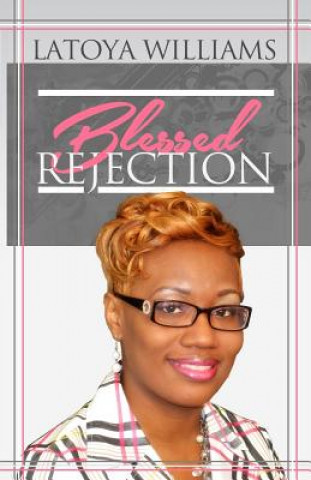 Βιβλίο Blessed Rejection MS Latoya N Williams