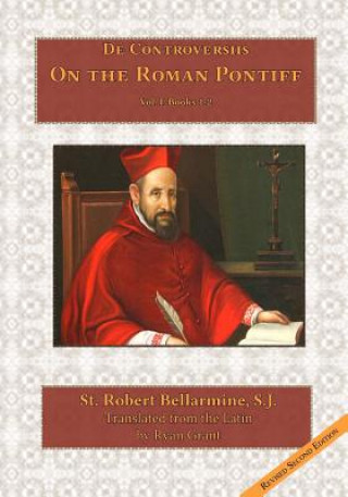 Könyv On the Roman Pontiff St Robert Bellarmine S J