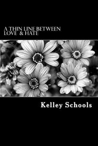 Knjiga A Thin Line Between Love and Hate Kelley Y Schools