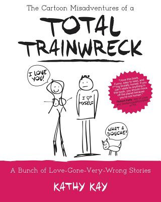 Książka Cartoon Misadventures of a Total Trainwreck Kathy Kay