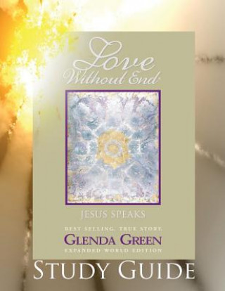 Книга Love Without End Study Guide Glenda Green