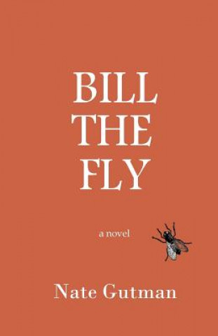 Knjiga Bill the Fly Nate Gutman