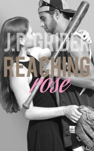 Book Reaching Rose J P Grider
