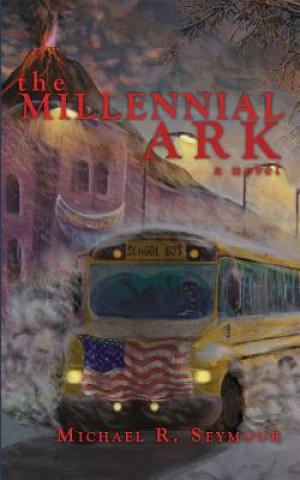 Carte The Millennial Ark MR Michael R Seymour