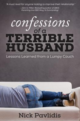 Książka Confessions of a Terrible Husband: Lessons Learned from a Lumpy Couch Nick Pavlidis