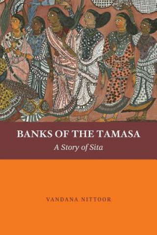 Könyv Banks of the Tamasa: A Story of Sita MS Vandana Nittoor