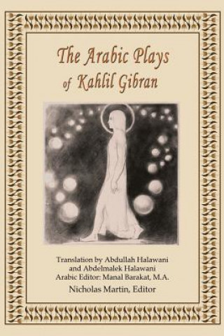 Książka The Arabic Plays of Kahlil Gibran Kahlil Gibran