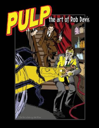 Knjiga Pulp: The Art of Rob Davis Rob Davis