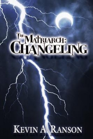 Carte The Matriarch: Changeling Kevin a Ranson